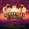 About Rana Ji Kaha Kare Song
